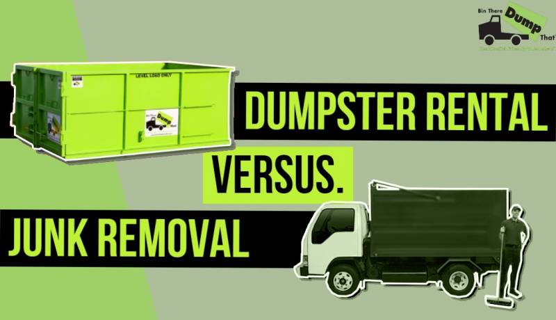 Dumpster Rental VS Junk Removal